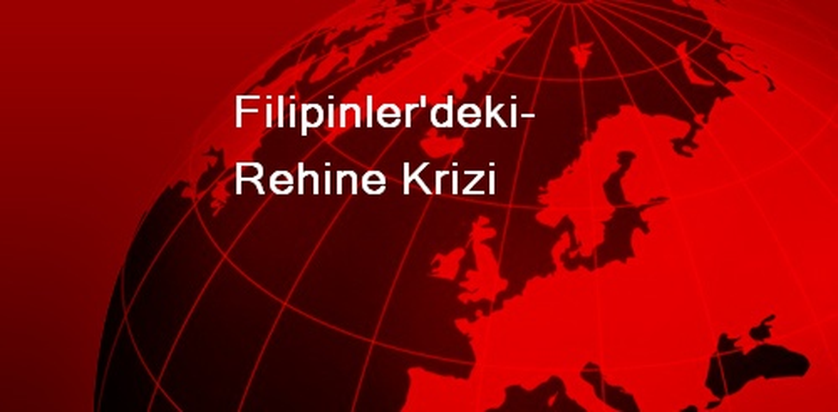 Filipinler\'deki Rehine Krizi
