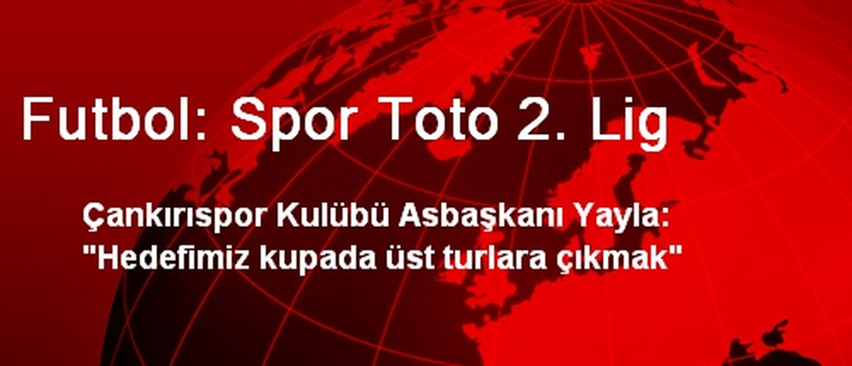 Futbol: Spor Toto 2. Lig