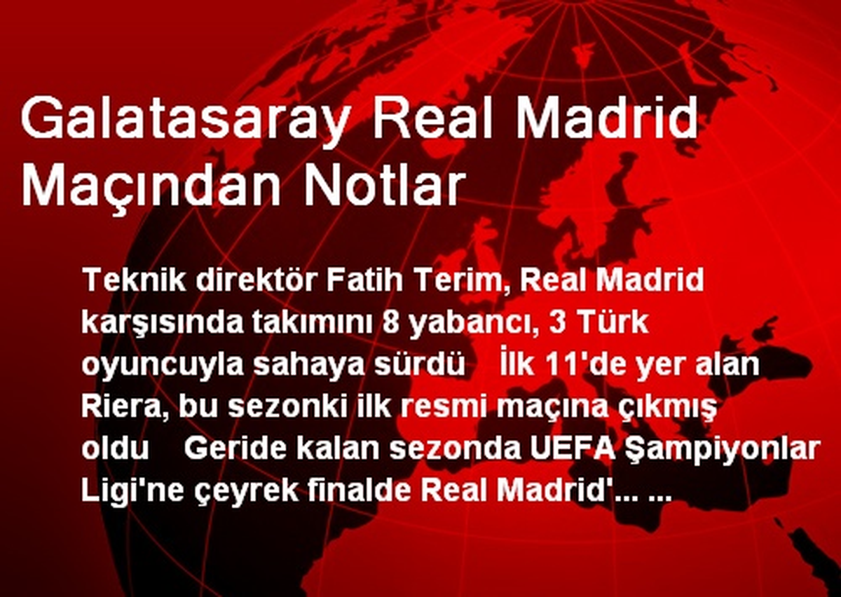 Galatasaray Real Madrid Maçından Notlar