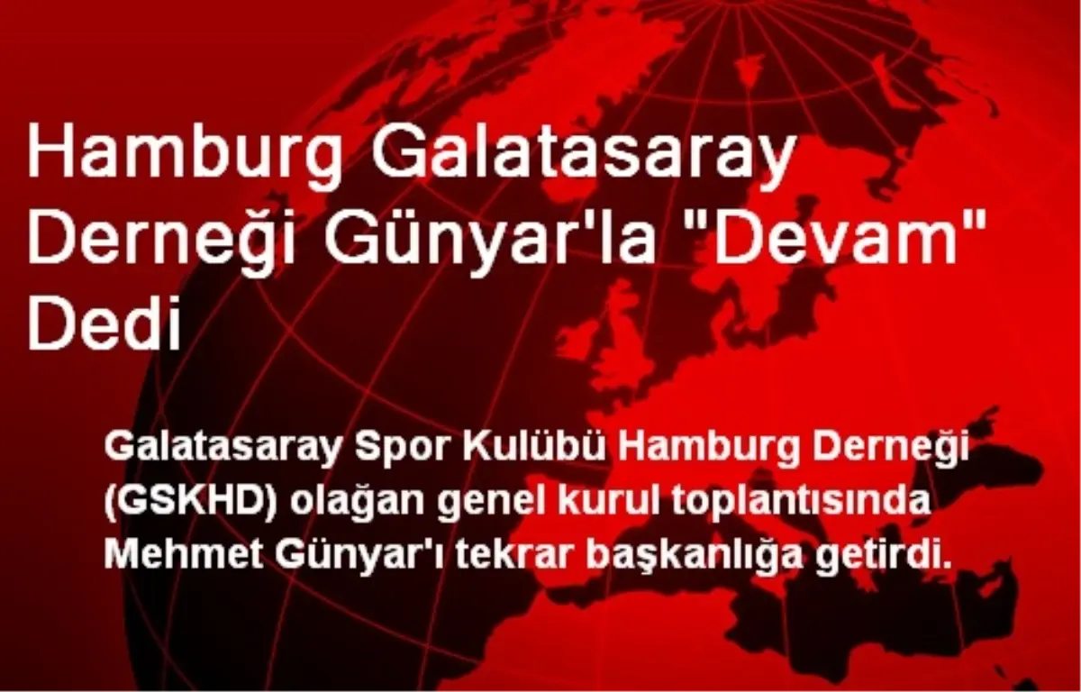 Hamburg Galatasaray Derneği Günyar\'la "Devam" Dedi