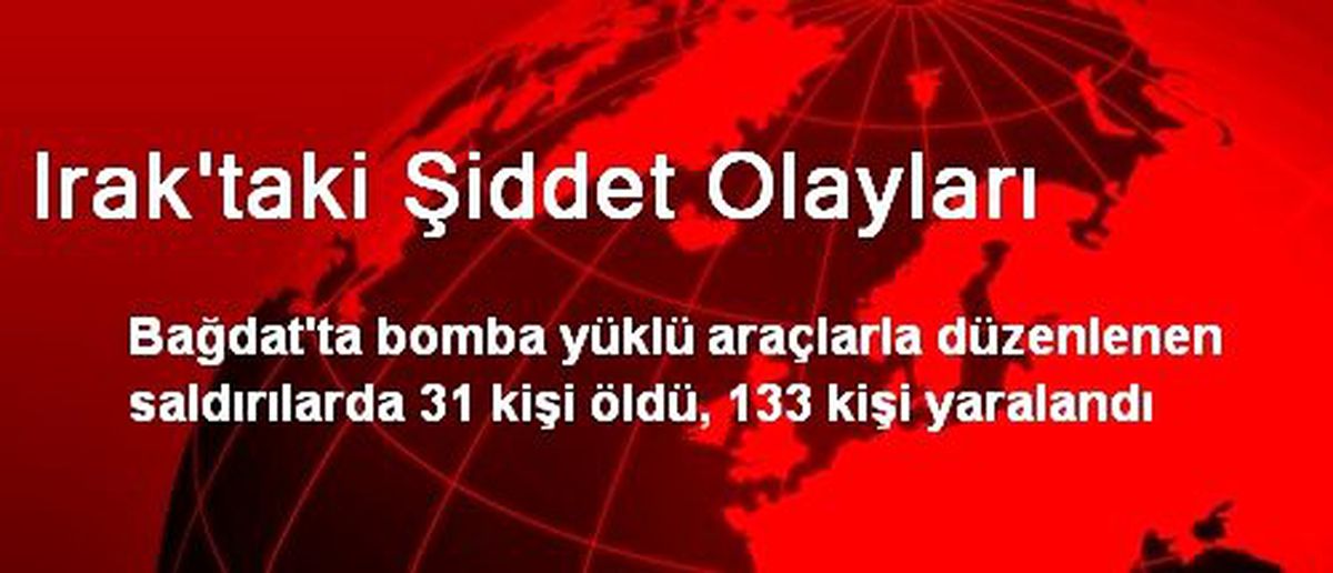 Irak\'taki Şiddet Olayları