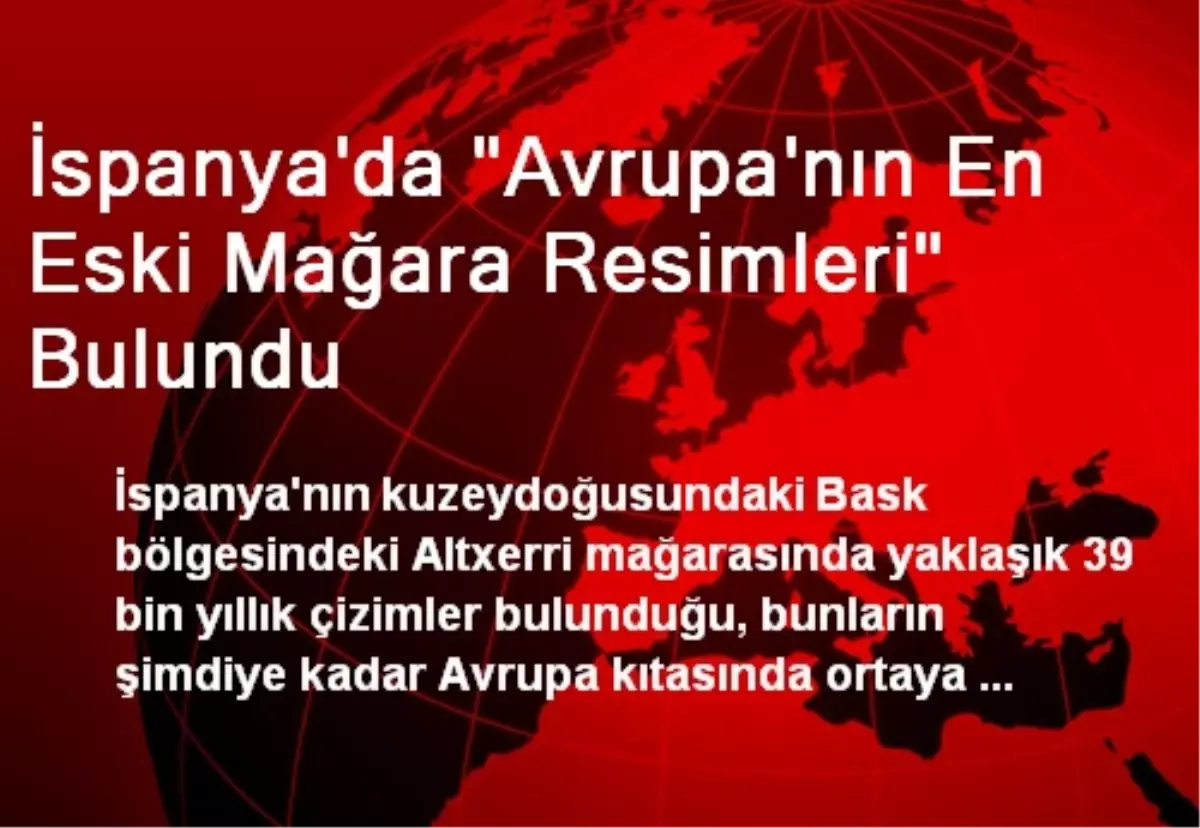 İspanya\'da "Avrupa\'nın En Eski Mağara Resimleri" Bulundu