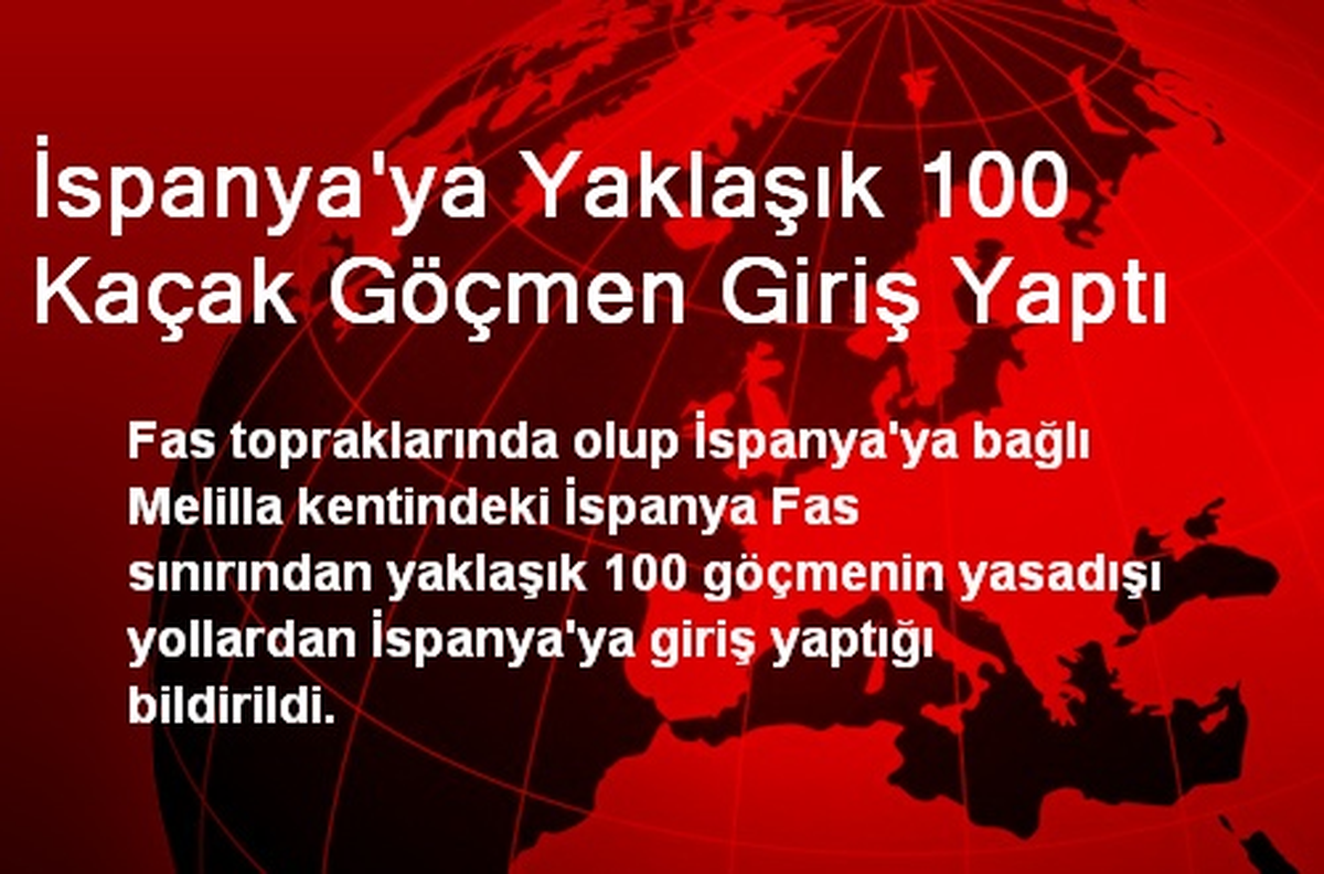 İspanya\'ya Yaklaşık 100 Kaçak Göçmen Giriş Yaptı