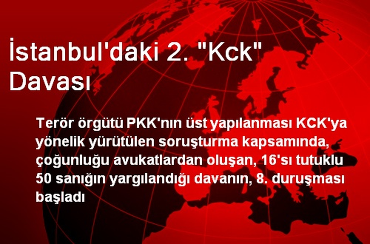 İstanbul\'daki 2. "Kck" Davası