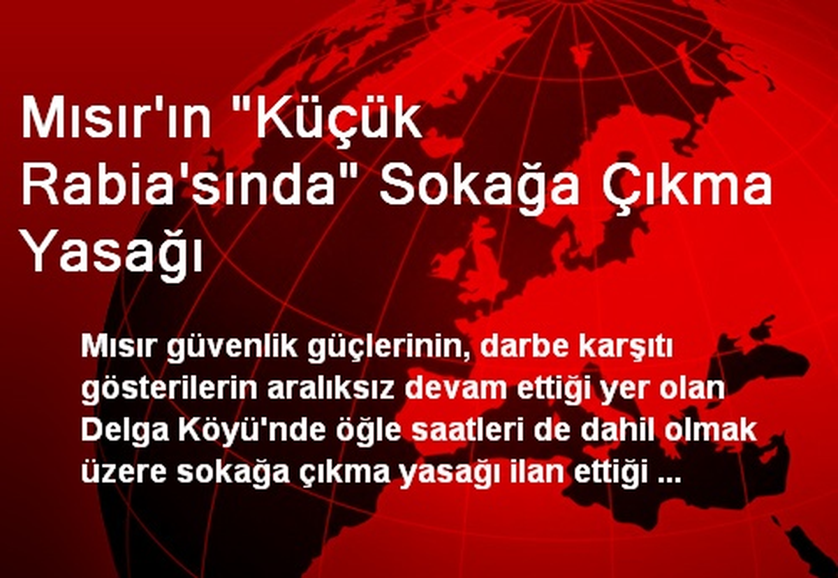 Mısır\'ın "Küçük Rabia\'sında" Sokağa Çıkma Yasağı