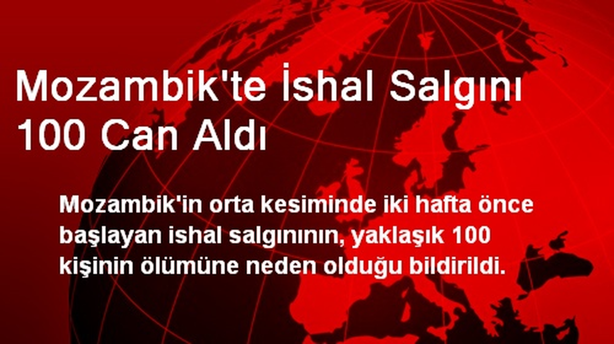 Mozambik\'te İshal Salgını 100 Can Aldı