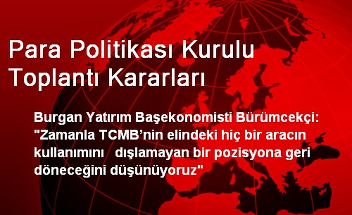 Para Politikası Kurulu Toplantı Kararları