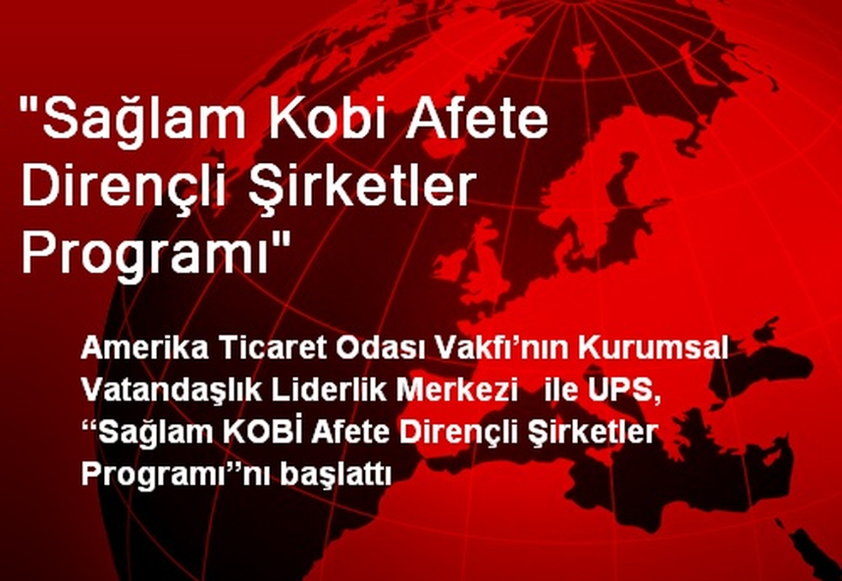 "Sağlam Kobi Afete Dirençli Şirketler Programı"
