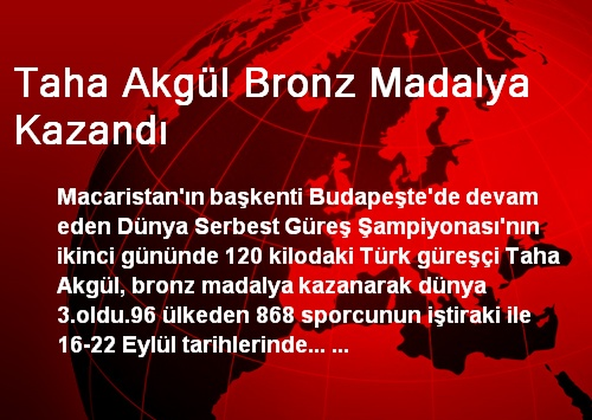 Taha Akgül Bronz Madalya Kazandı