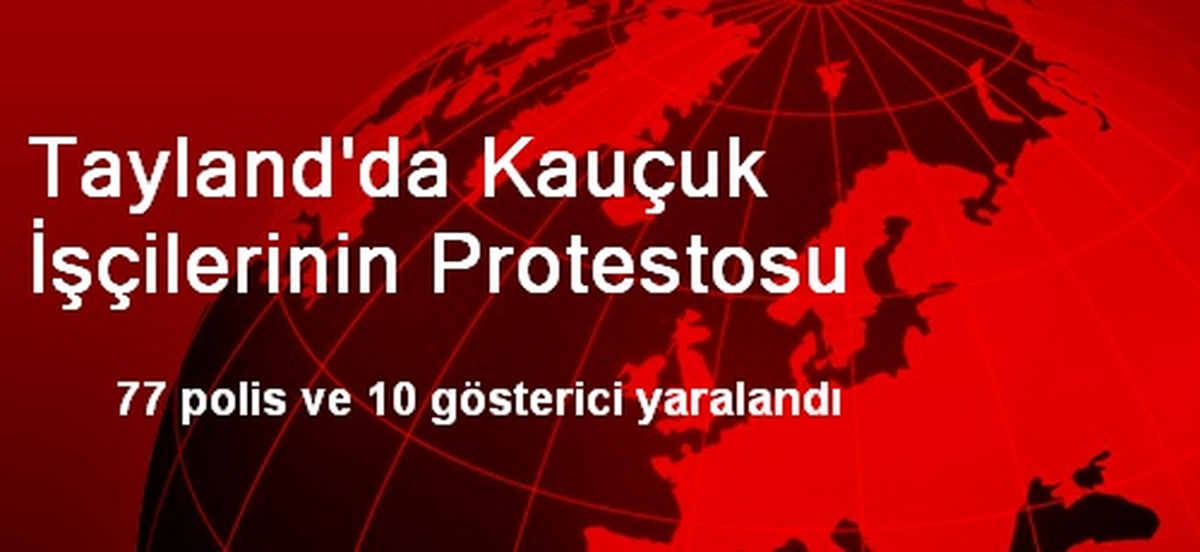 Tayland\'da Kauçuk İşçilerinin Protestosu
