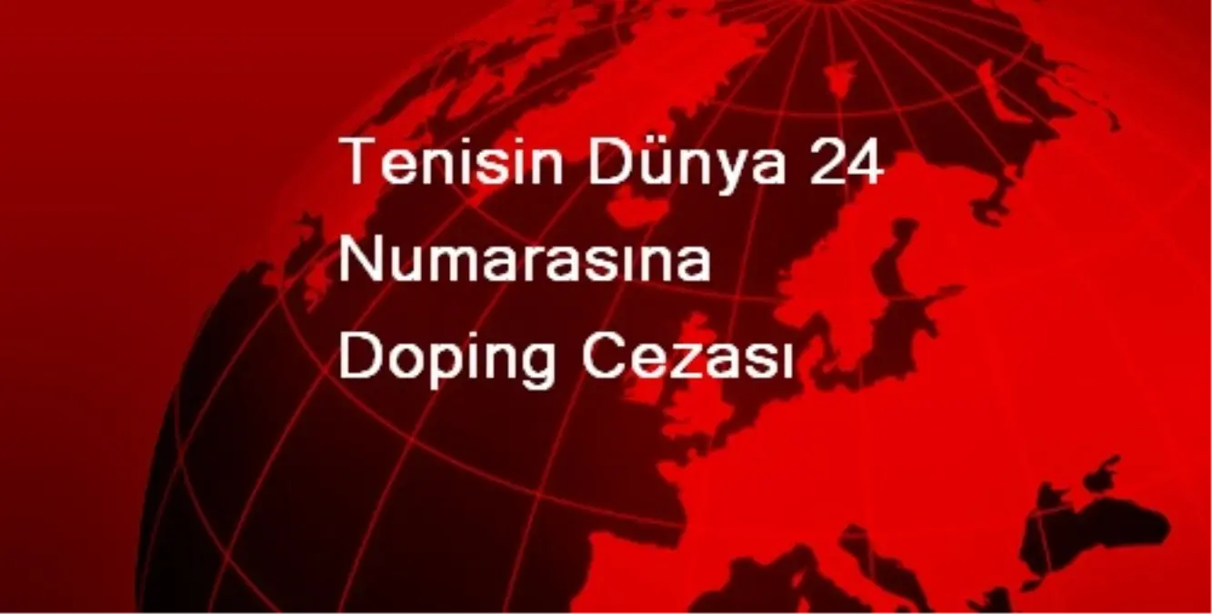 Hırvat Tenisçi Cilic\'e Doping Cezası