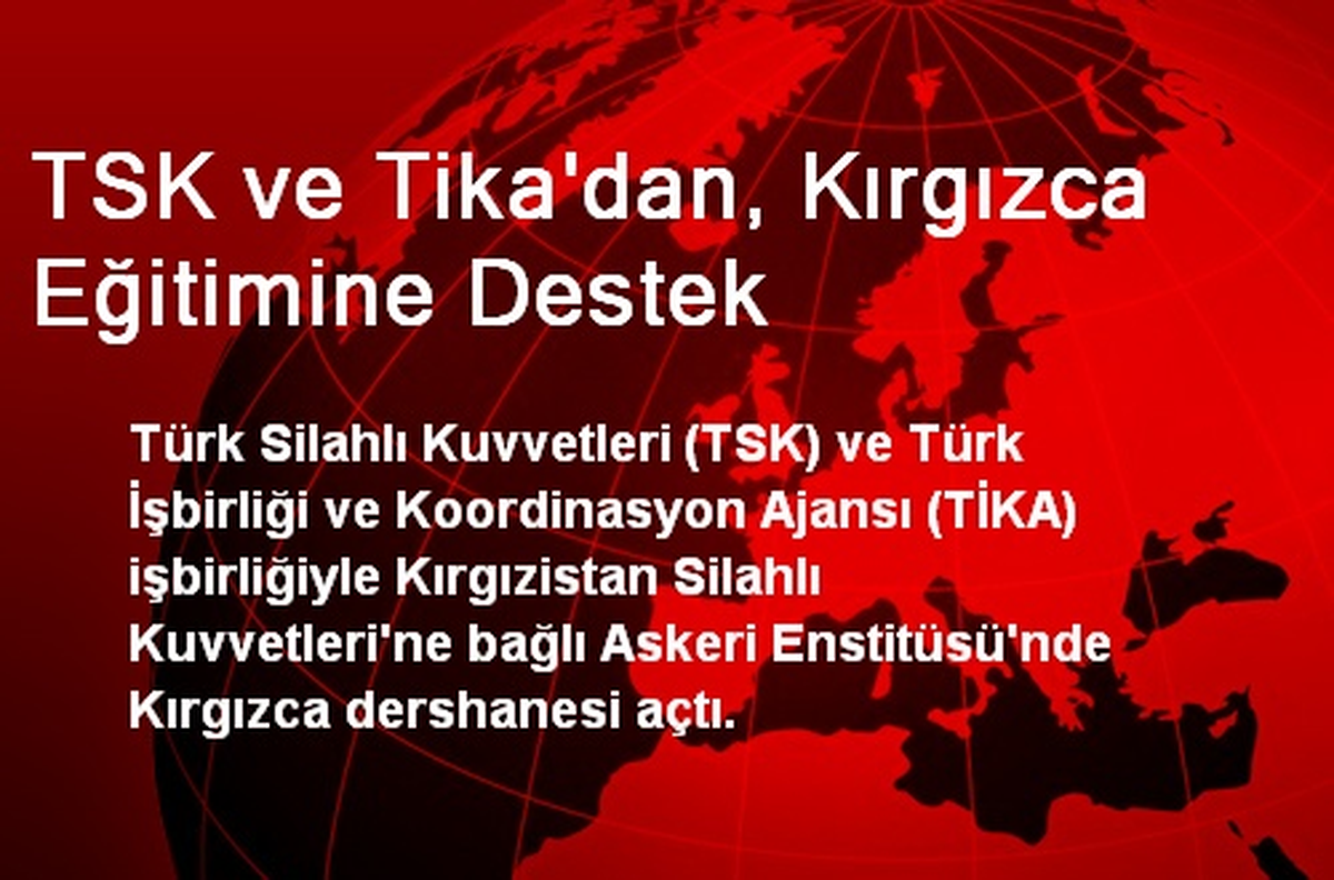 TSK ve TİKA\'dan, Kırgızca Eğitimine Destek