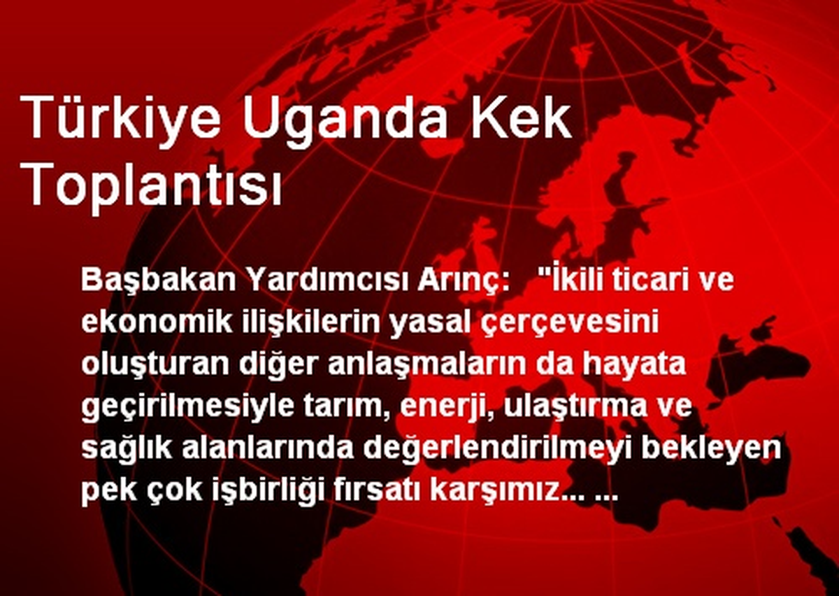 Türkiye Uganda Kek Toplantısı