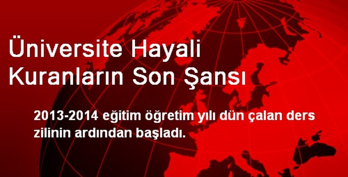 Üniversite Hayali Kuranların Son Şansı