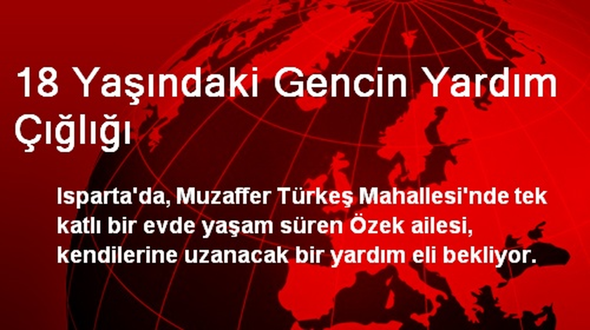 18 Yaşındaki Gencin Yardım Çığlığı