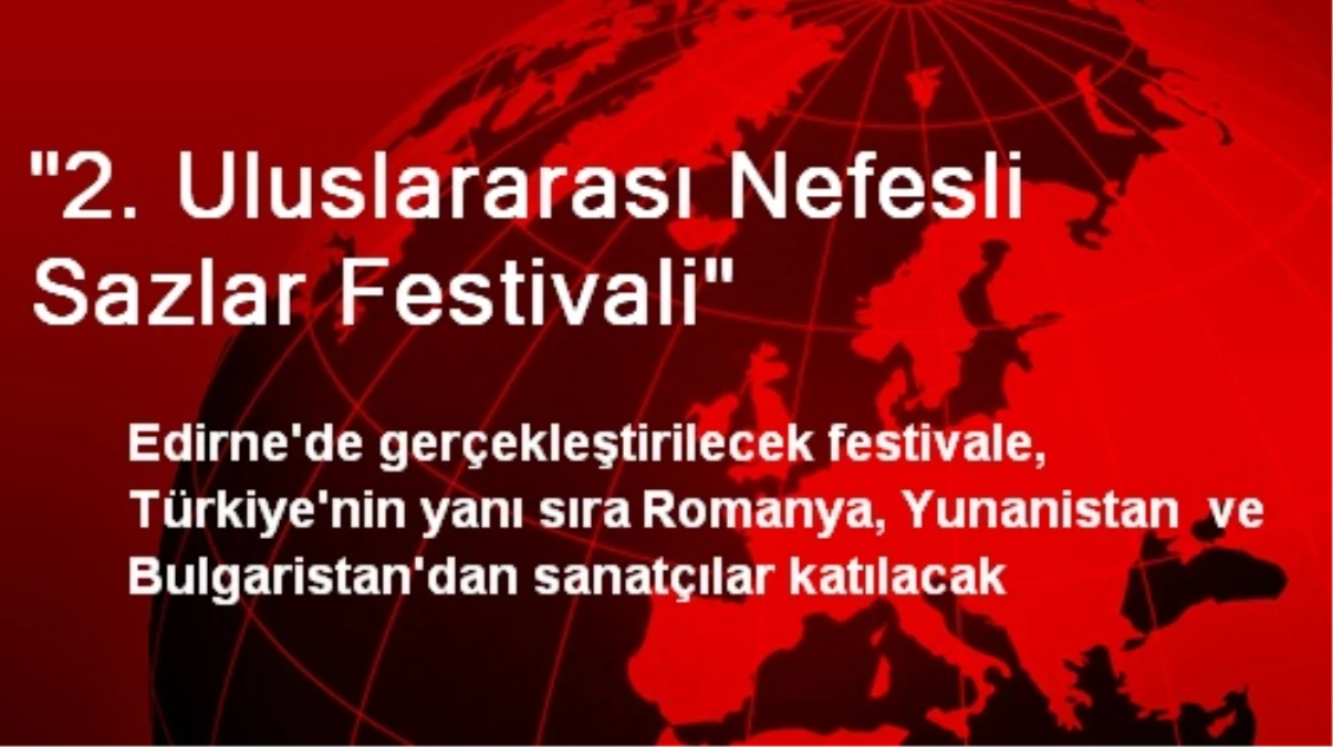 "2. Uluslararası Nefesli Sazlar Festivali"