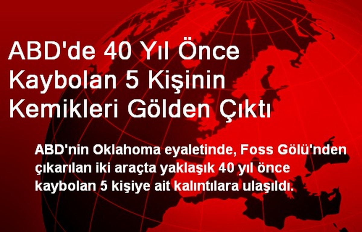 ABD\'de 40 Yıl Önce Kaybolan 5 Kişinin Kemikleri Gölden Çıktı