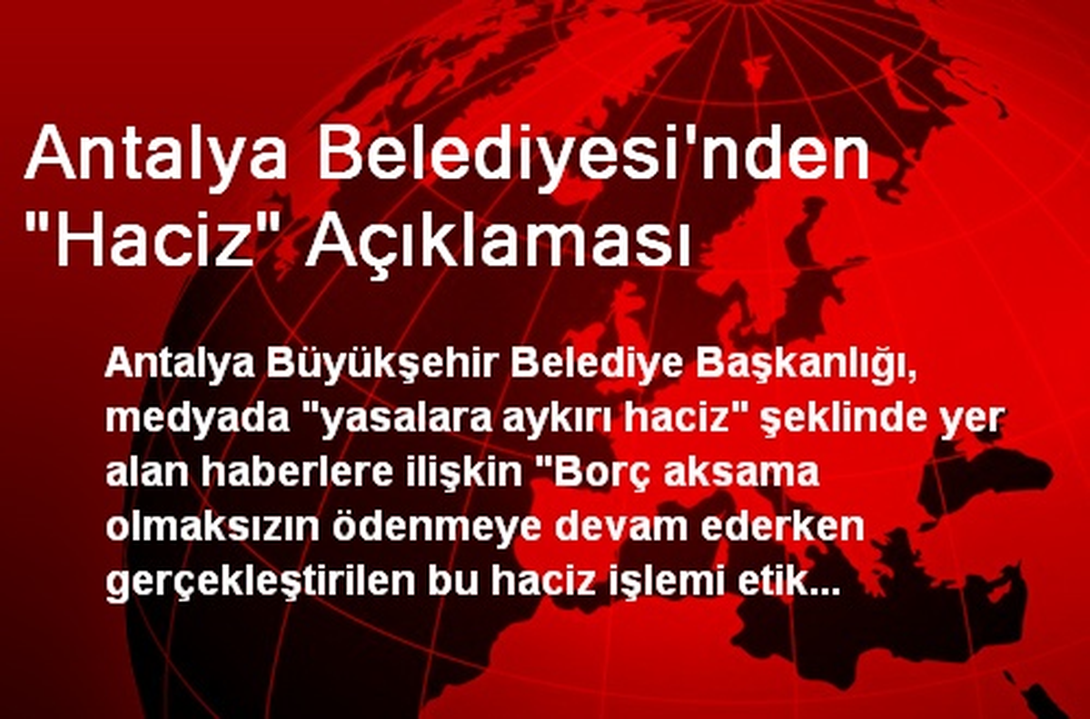 Antalya Belediyesi\'nden "Haciz" Açıklaması