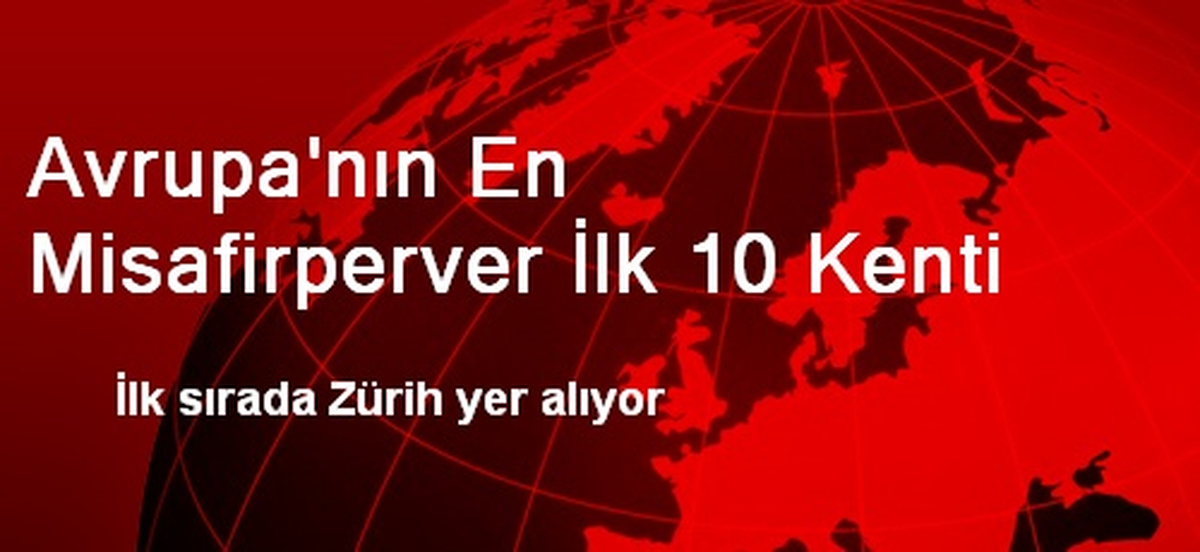 Avrupa\'nın En Misafirperver İlk 10 Kenti