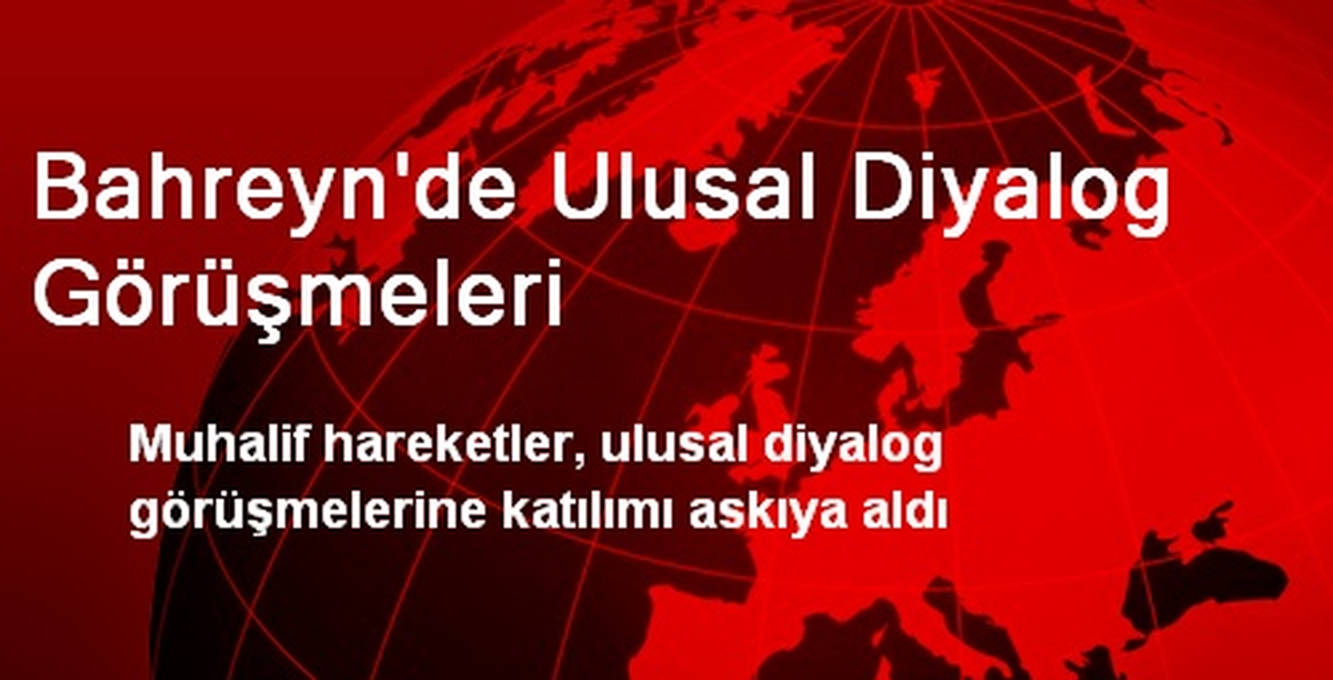 Bahreyn\'de Ulusal Diyalog Görüşmeleri