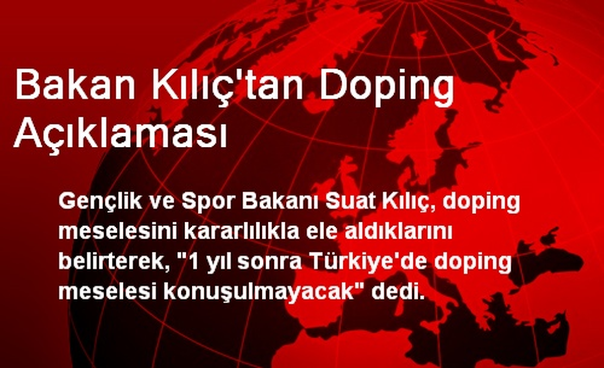Bakan Kılıç\'tan Doping Açıklaması