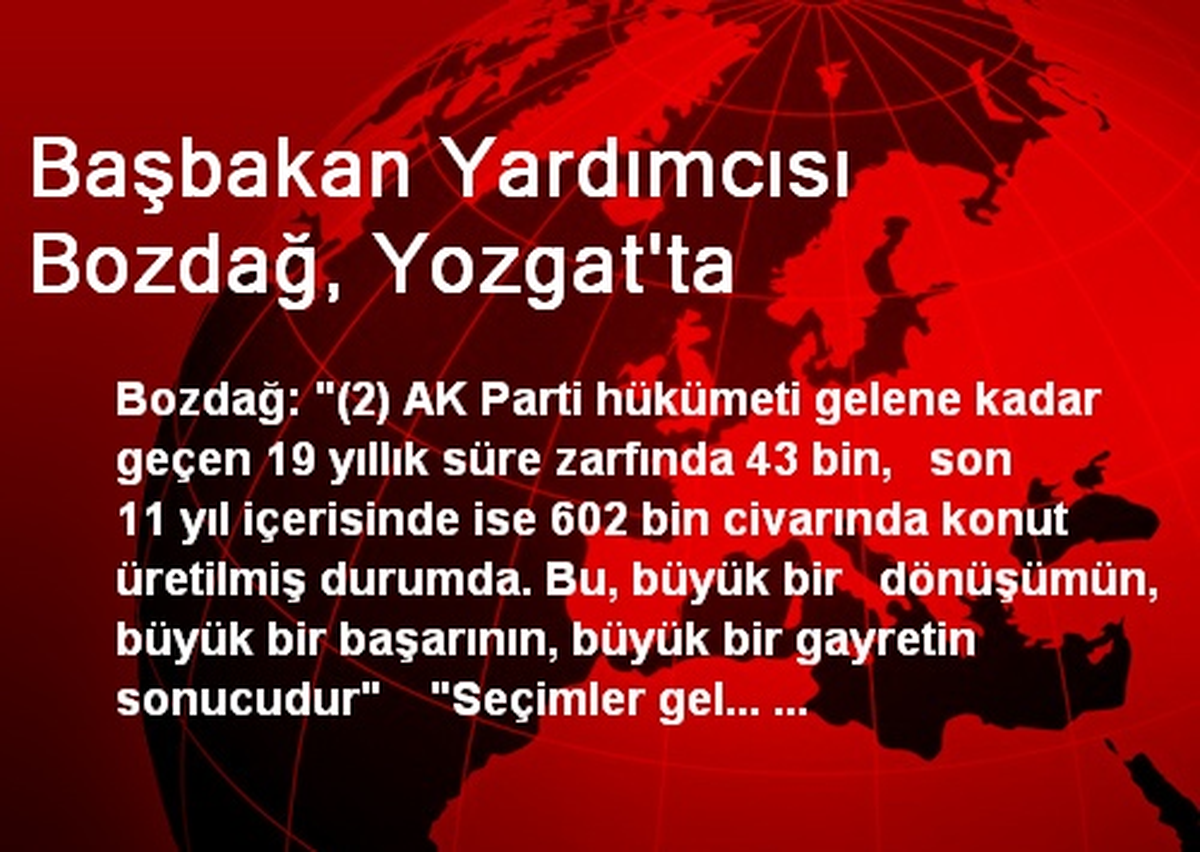 Başbakan Yardımcısı Bozdağ, Yozgat\'ta