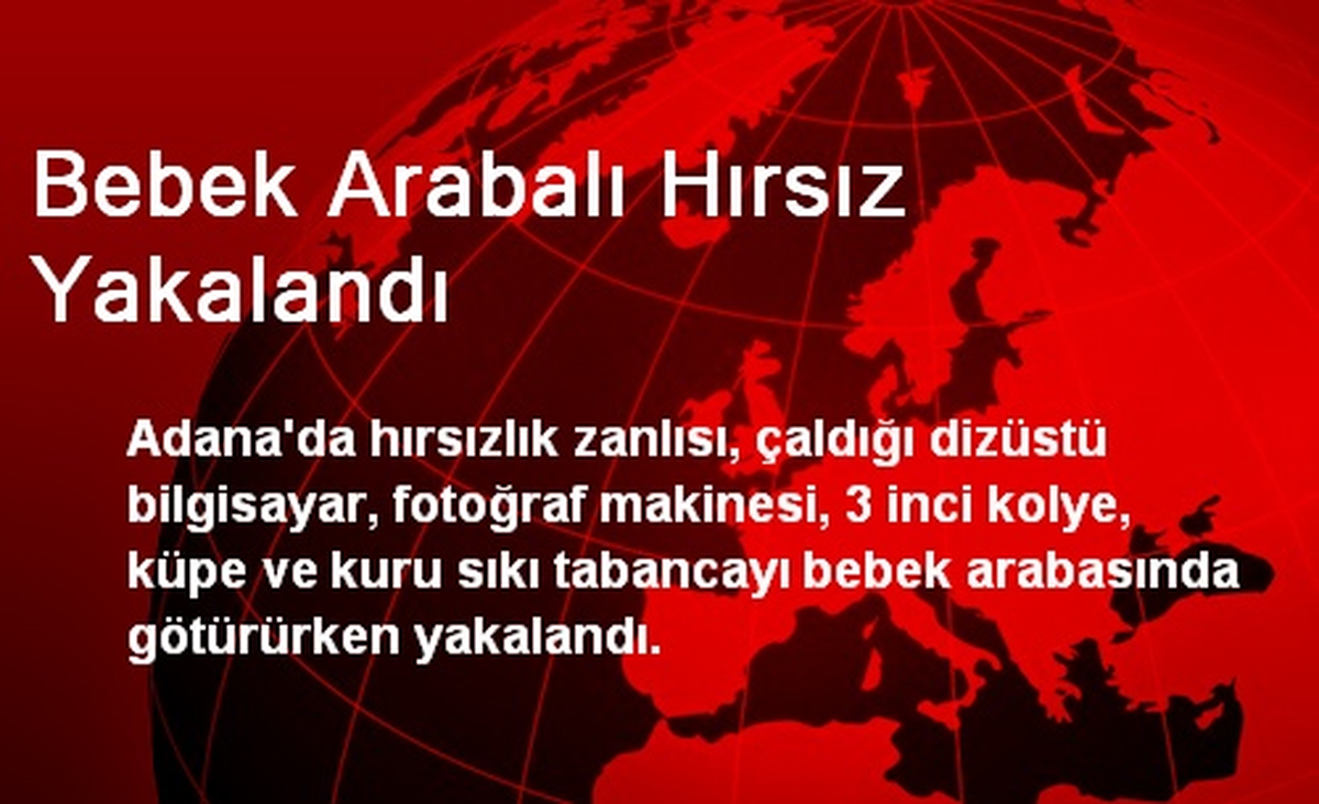 Bebek Arabalı Hırsız Yakalandı