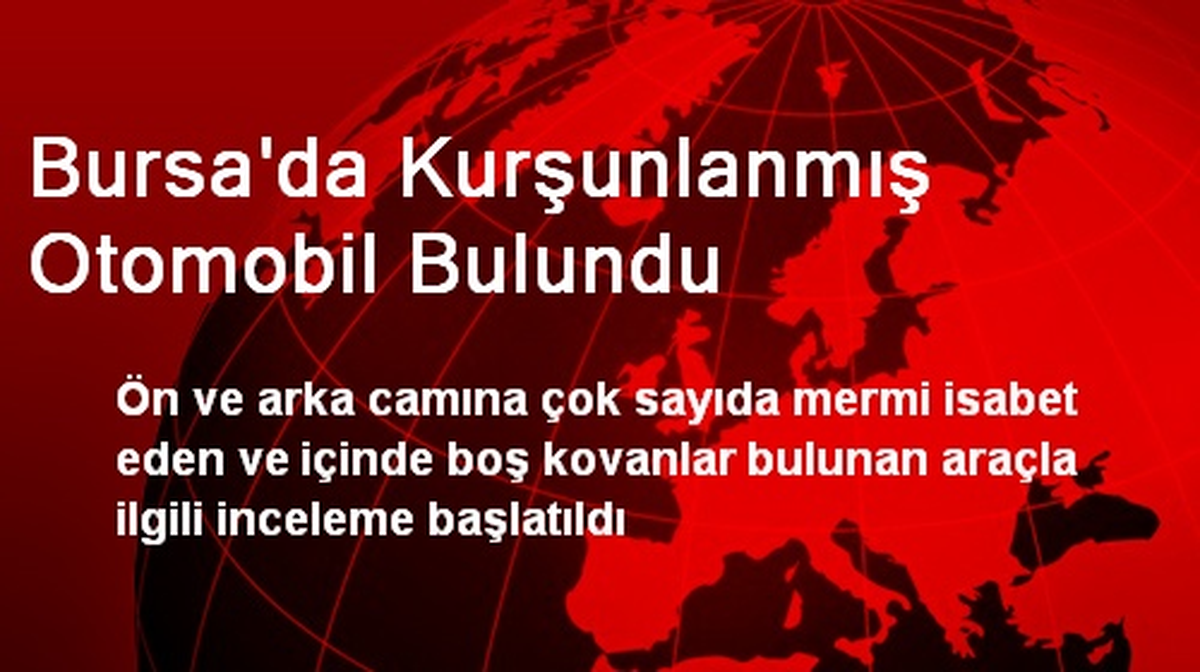 Bursa\'da Kurşunlanmış Otomobil Bulundu