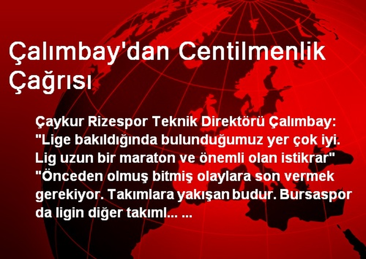 Çalımbay\'dan Centilmenlik Çağrısı