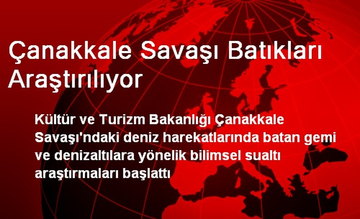 Çanakkale Savaşı Batıkları Araştırılıyor