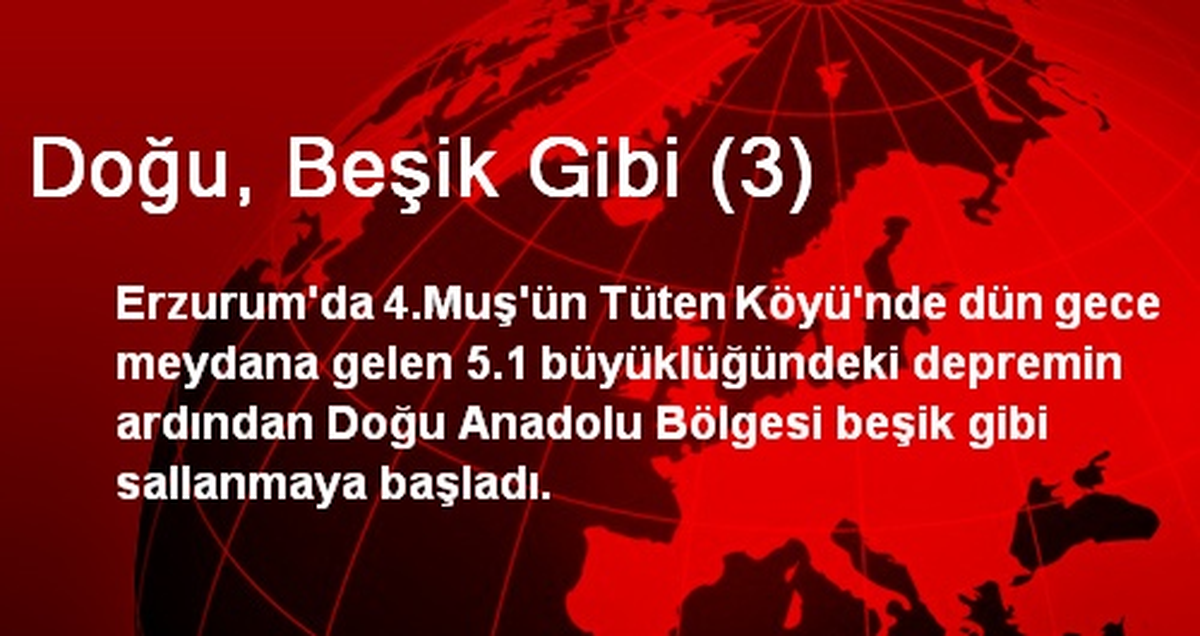 Doğu, Beşik Gibi (3)