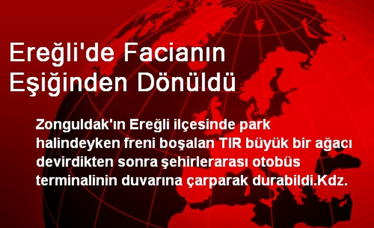 Ereğli\'de Facianın Eşiğinden Dönüldü