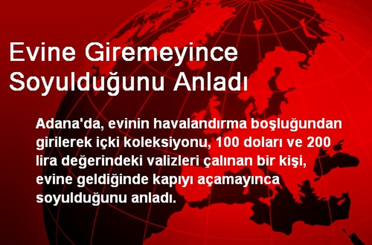 Evine Giremeyince Soyulduğunu Anladı