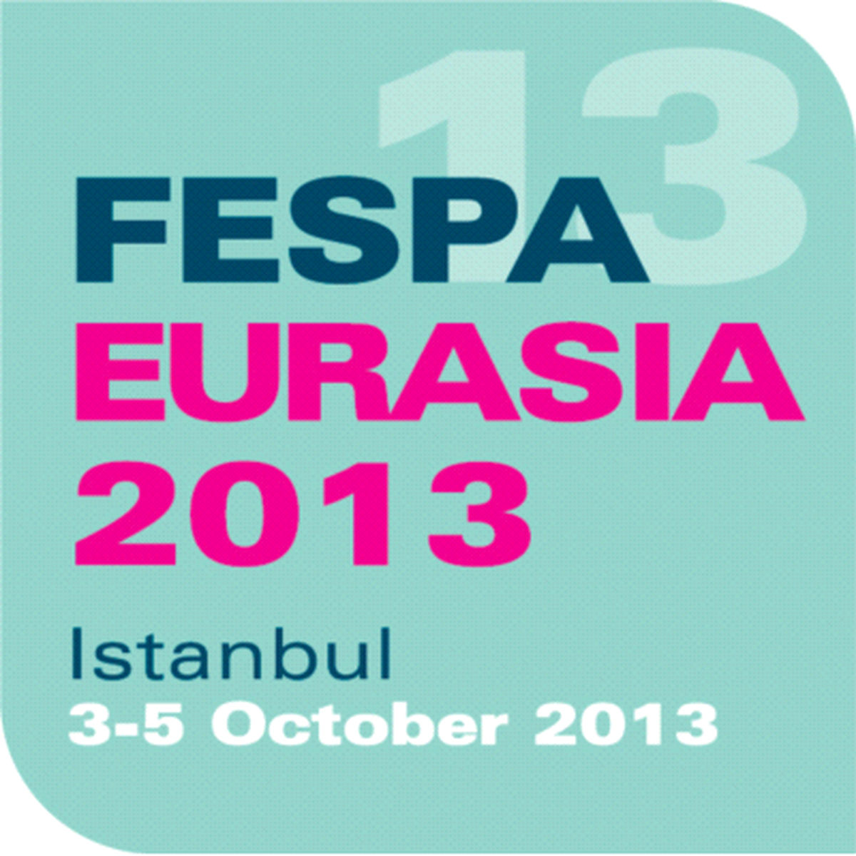 Fespa Eurasia 2013\'e Neden Katılmalısınız?
