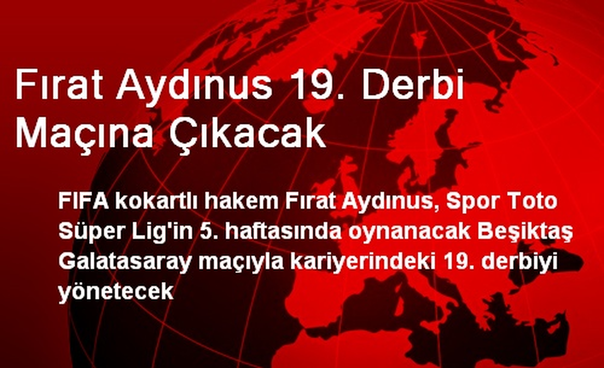 Fırat Aydınus 19. Derbi Maçına Çıkacak