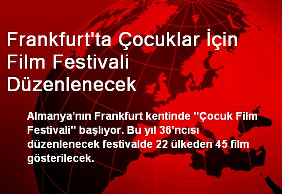 Frankfurt\'ta Çocuklar İçin Film Festivali Düzenlenecek
