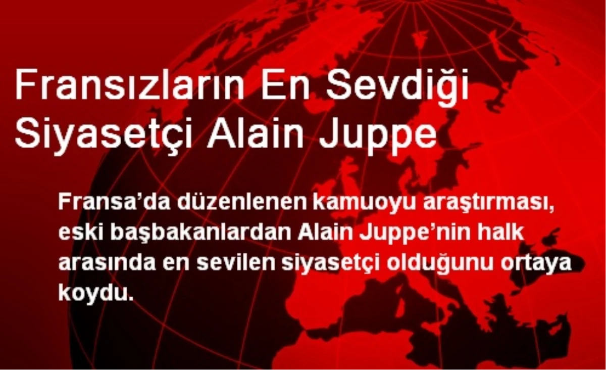 Fransızların En Sevdiği Siyasetçi Alain Juppe
