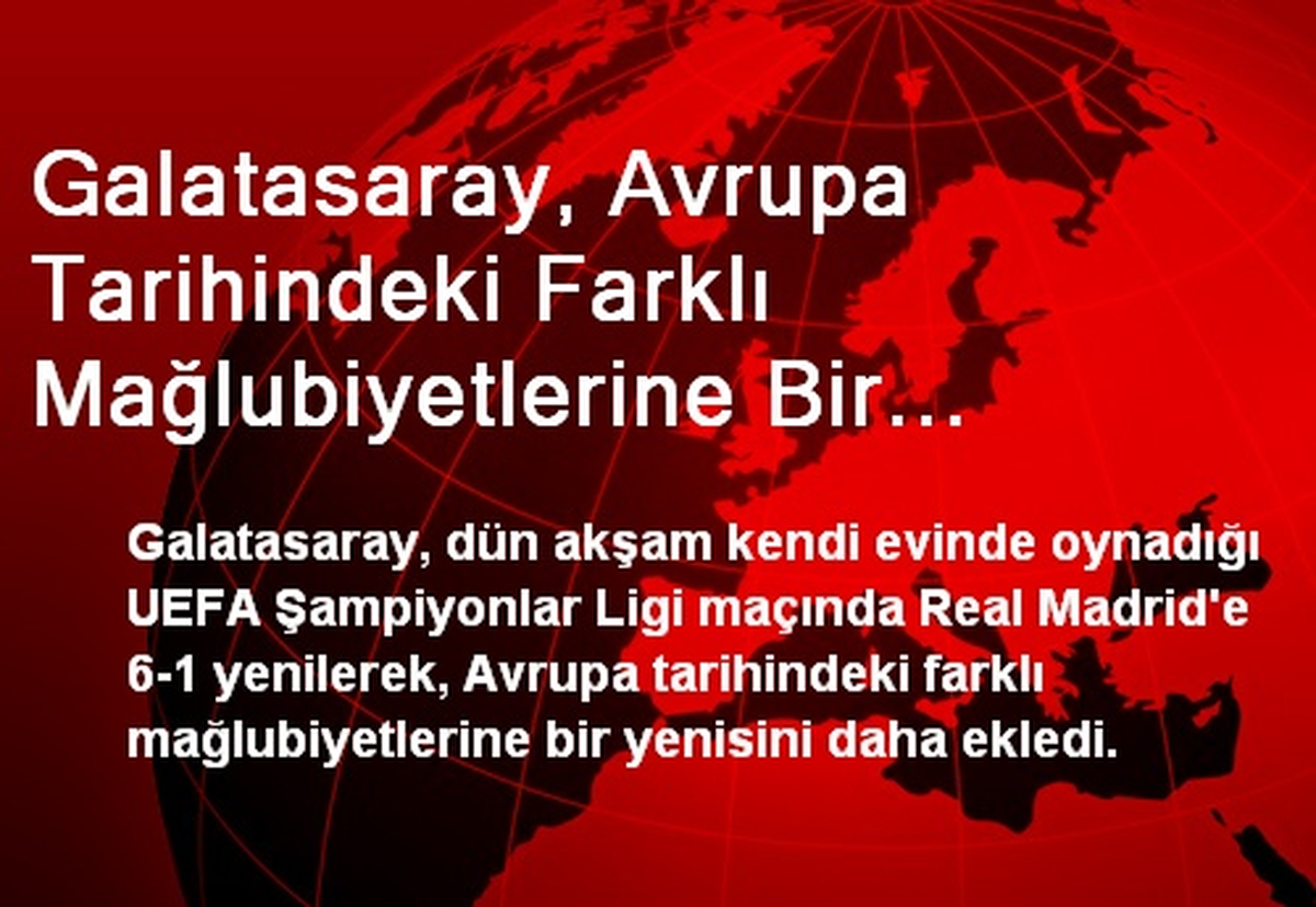 Galatasaray, Avrupa Tarihindeki Farklı Mağlubiyetlerine Bir Yenisini Daha Ekledi