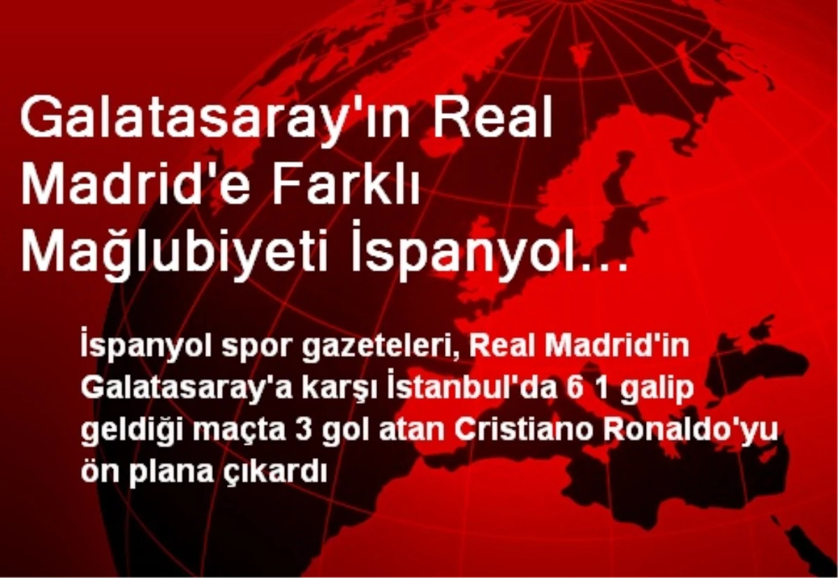 İspanyol Basını Ronaldo\'yu Konuşuyor