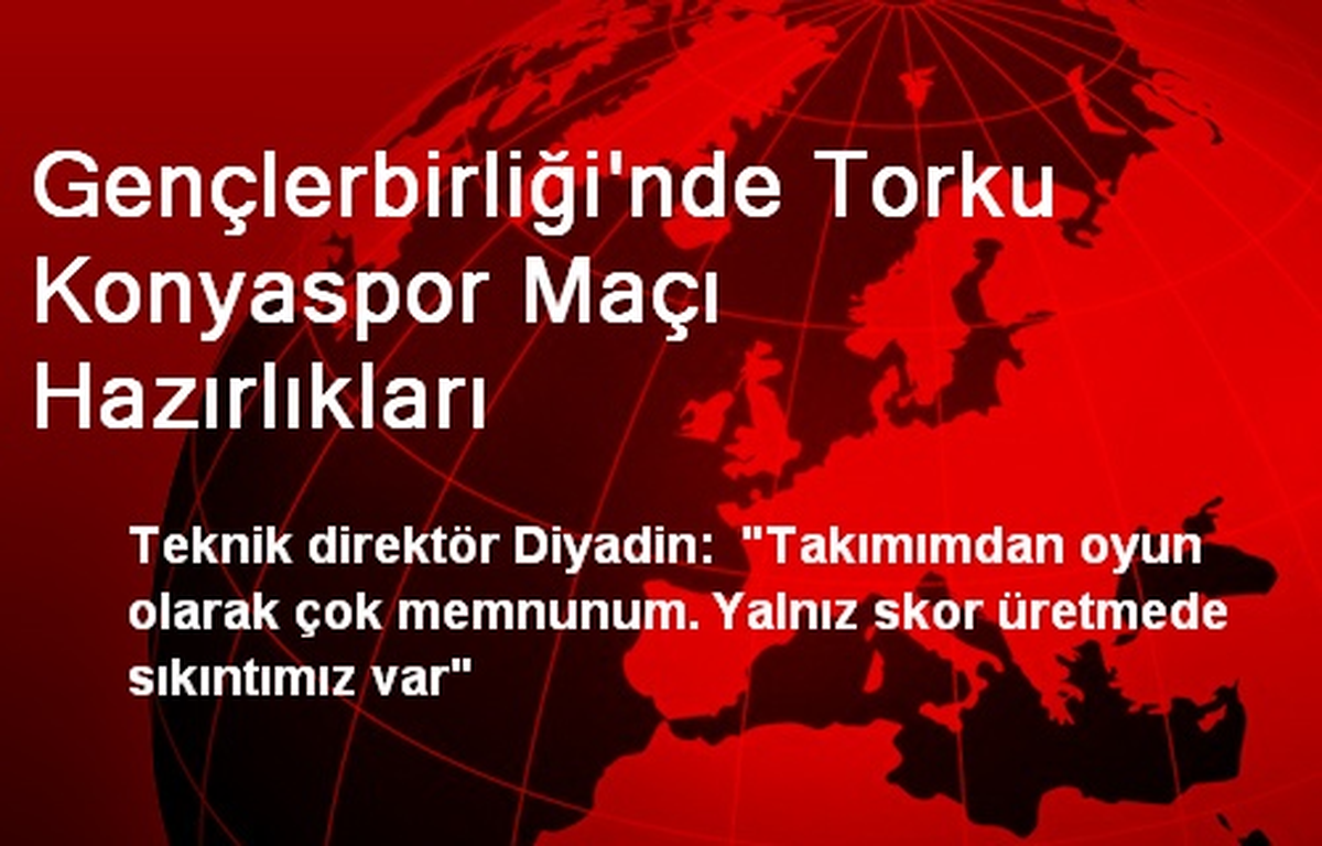 Gençlerbirliği\'nde Torku Konyaspor Maçı Hazırlıkları