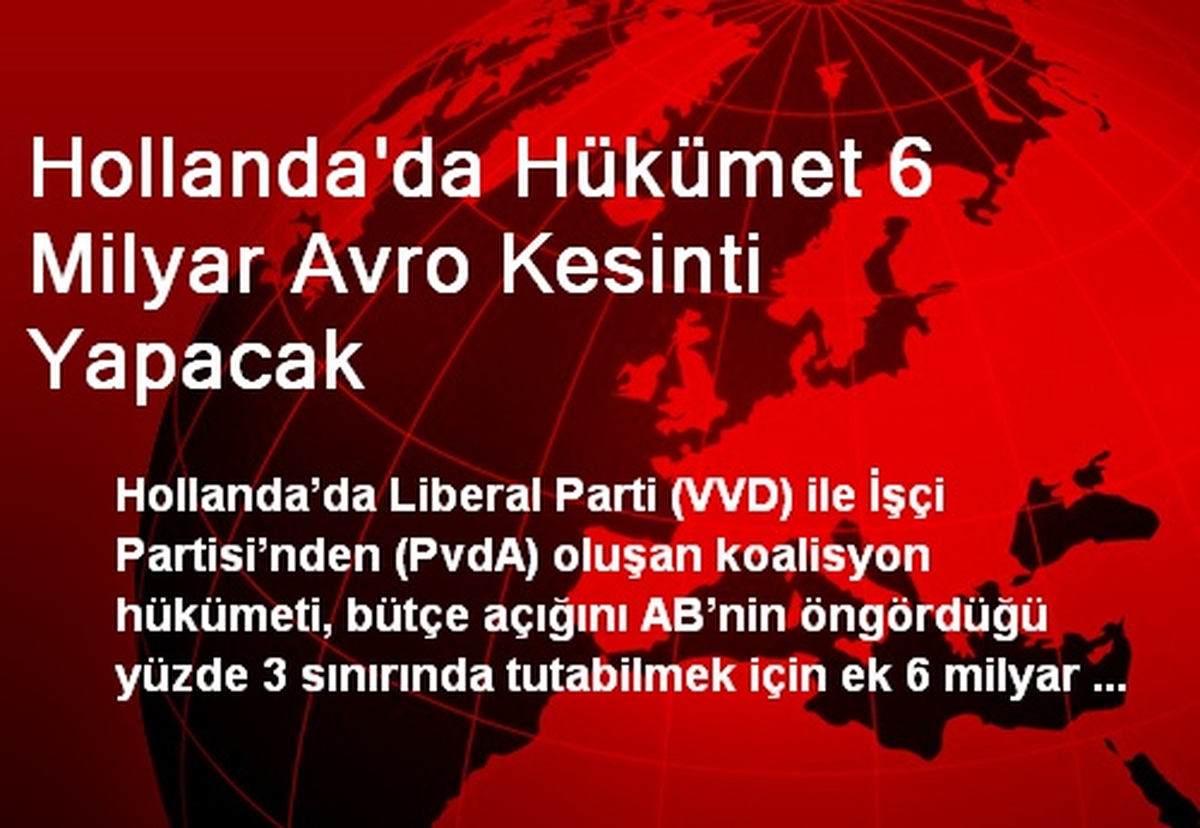 Hollanda\'da Hükümet 6 Milyar Avro Kesinti Yapacak