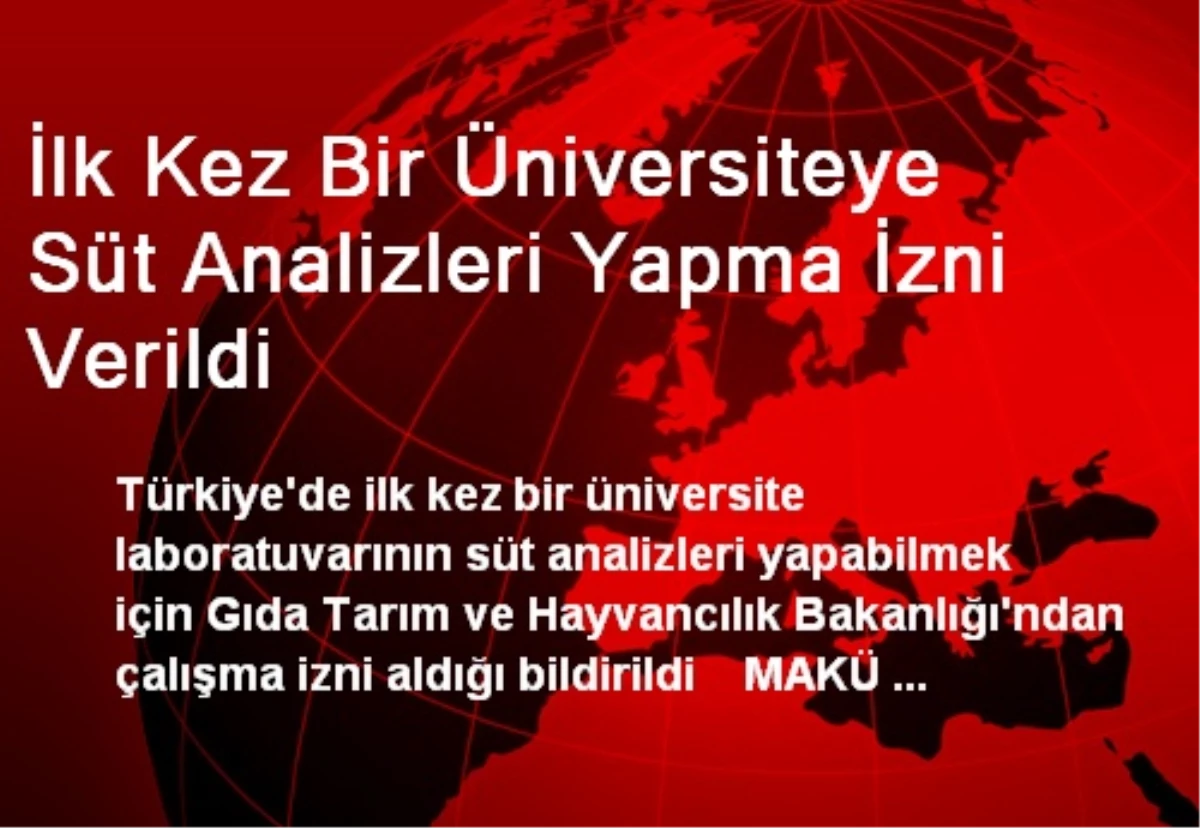 İlk Kez Bir Üniversiteye Süt Analizleri Yapma İzni Verildi