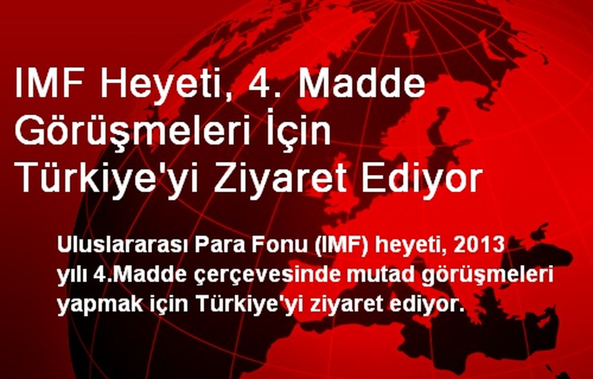 IMF\'den, 4. Madde Görüşmeleri İçin Türkiye\'ye Ziyaret