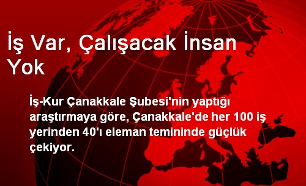 İş Var, Çalışacak İnsan Yok