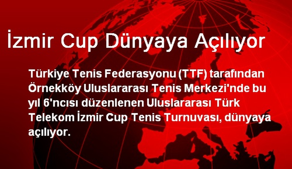 İzmir Cup Dünyaya Açılıyor