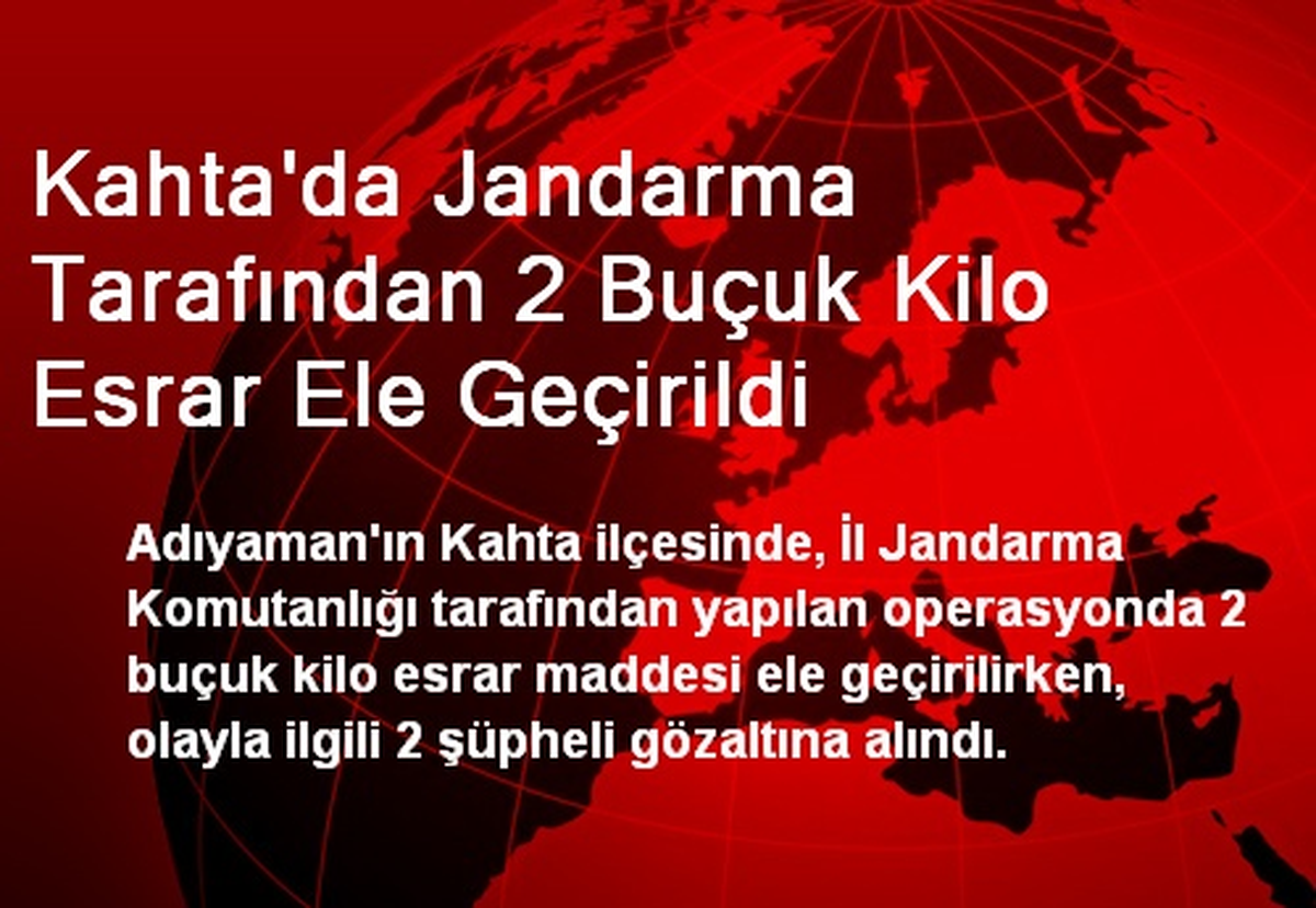 Kahta\'da Jandarma 2,5 Kilo Esrar Ele Geçirdi