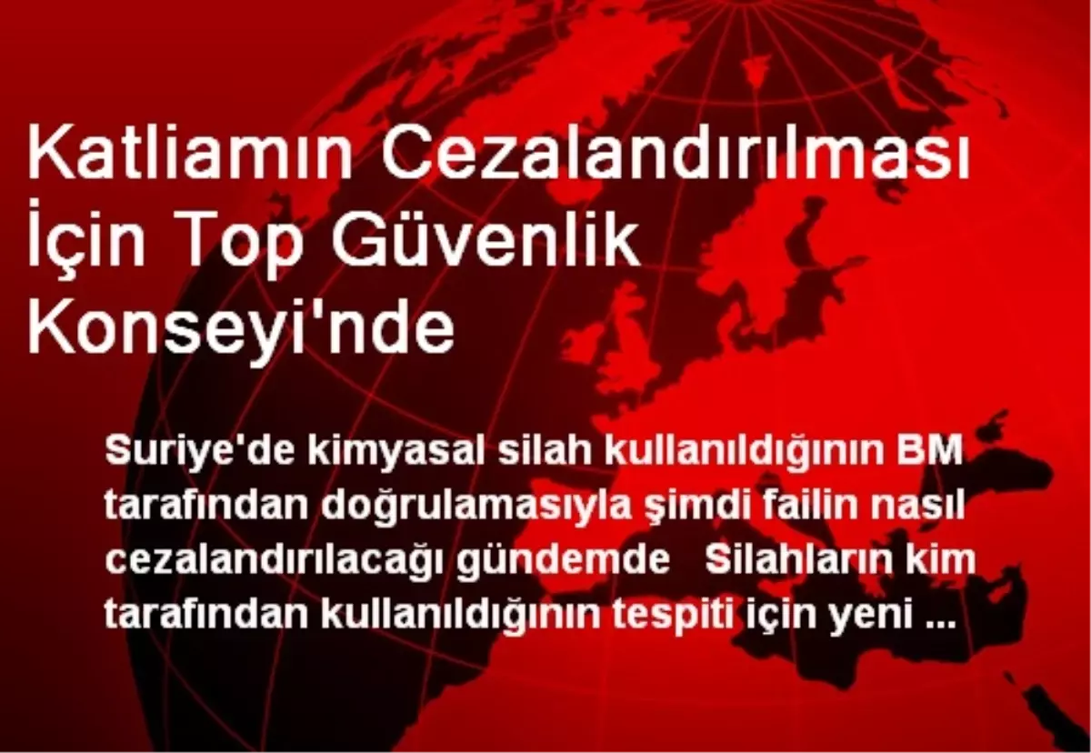 Katliamın Cezalandırılması İçin Top Güvenlik Konseyi\'nde