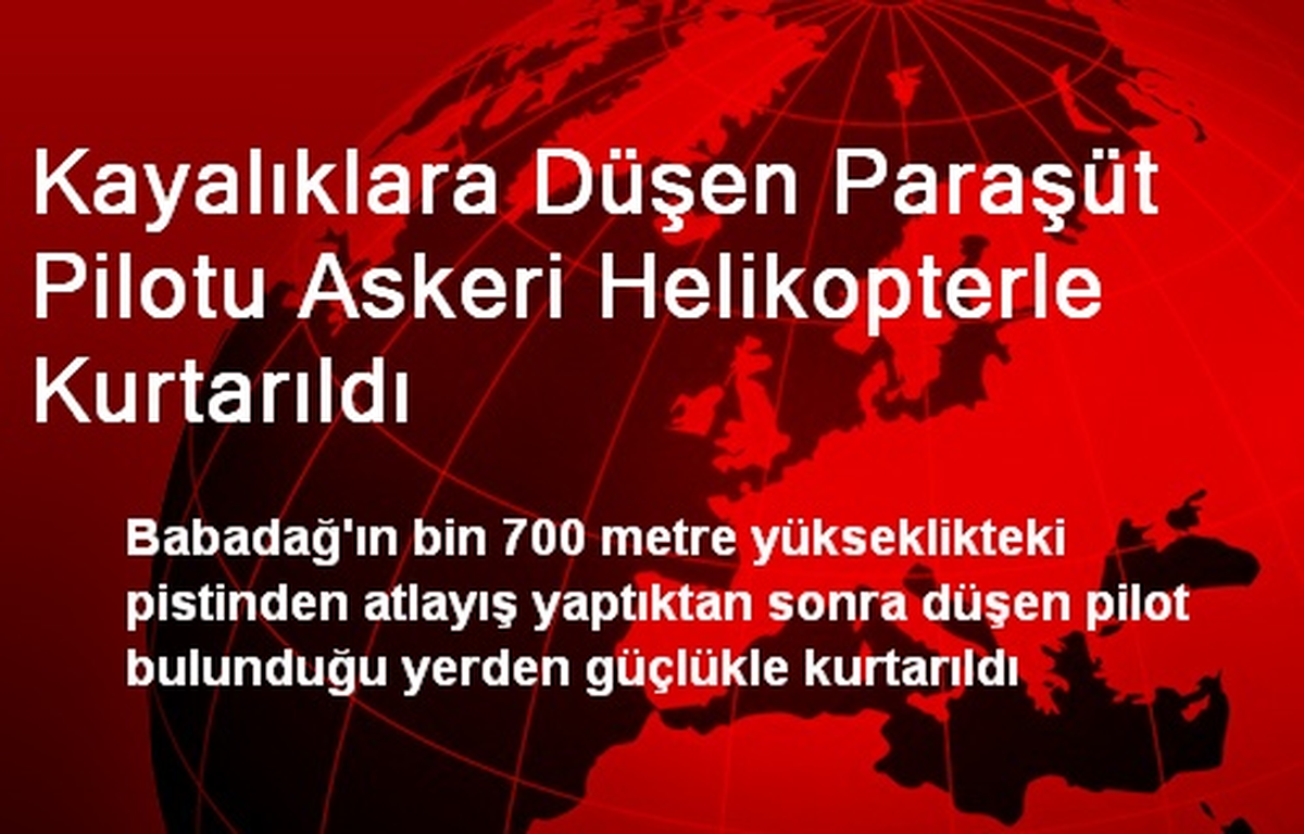 Kayalıklara Düşen Paraşüt Pilotu Helikopterle Kurtarıldı