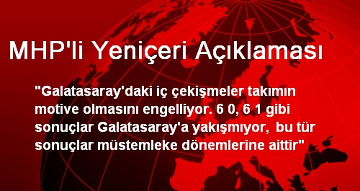 MHP\'li Yeniçeri Açıklaması