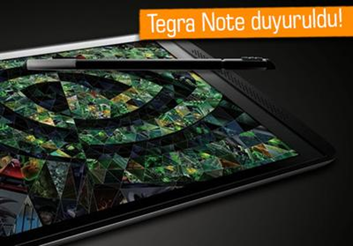 Nvidia Tegra Note Resmen Duyuruldu!